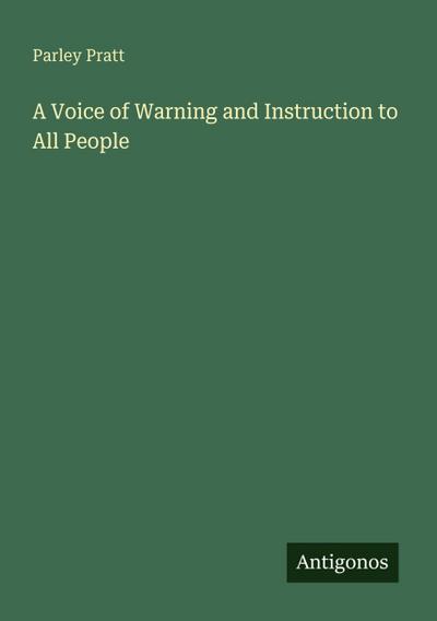 A Voice of Warning and Instruction to All People