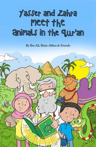 Yasser and Zahra Meet the Animals in the Qur’an