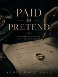 Paid to Pretend
