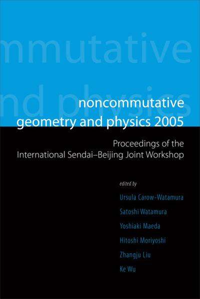 NONCOMMUTATIVE GEOMETRY & PHYSICS 2005