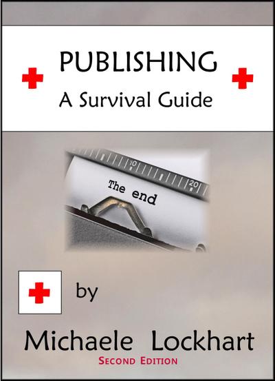 Publishing: A Survival Guide, Second Edition