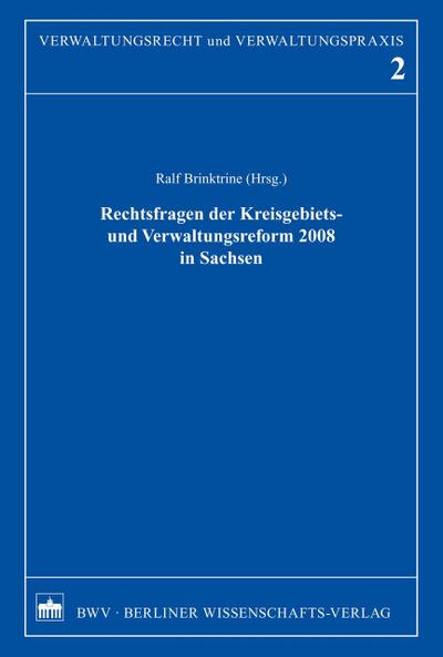 Rechtsfragen der Kreisgebiets- und Verwaltungsreform 2008 in Sachsen