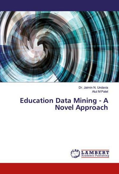 Education Data Mining - A Novel Approach
