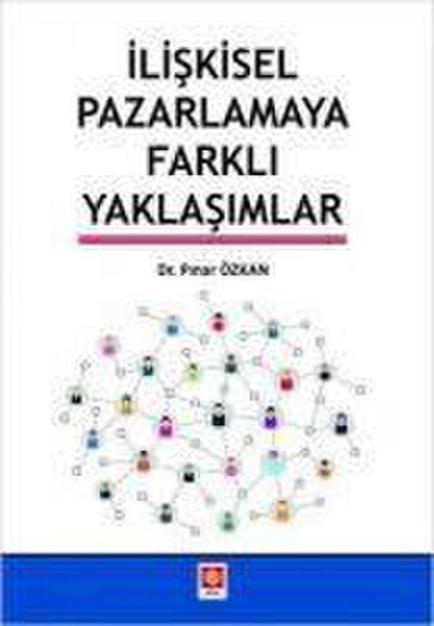 Iliskisel Pazarlamaya Farkli Yaklasimlar
