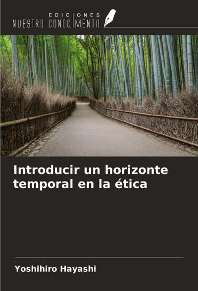 Introducir un horizonte temporal en la ética
