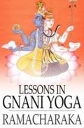 Lessons in Gnani Yoga
