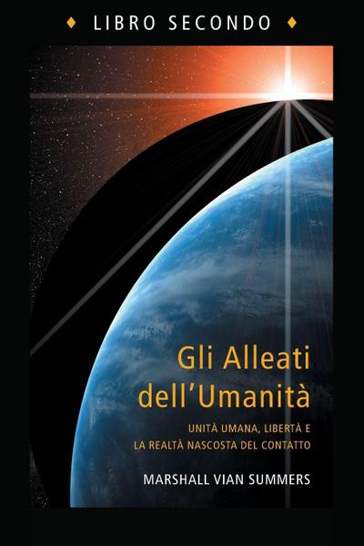 Gli Alleati dell’Umanità, Libro Secondo (The Allies of Humanity Book Two - Italian Edition)