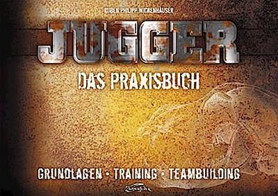 Jugger - Das Praxisbuch