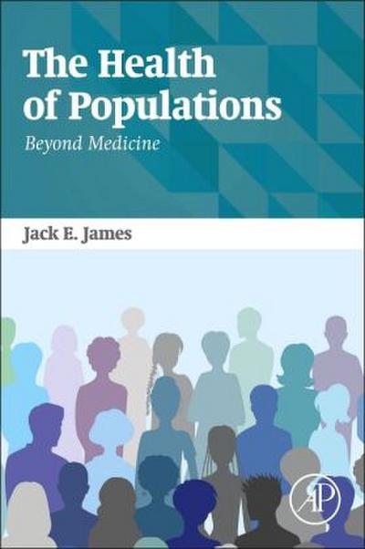 The Health of Populations - Jack James