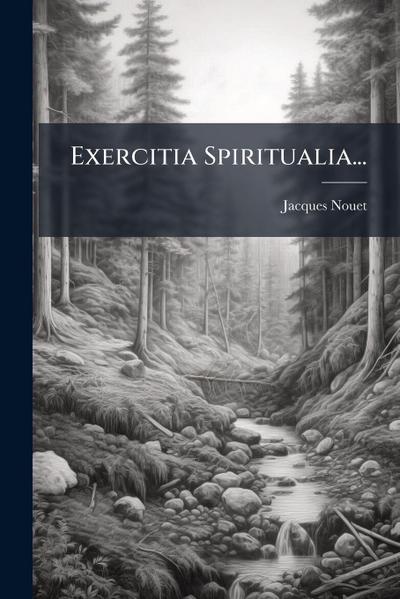 Exercitia Spiritualia...