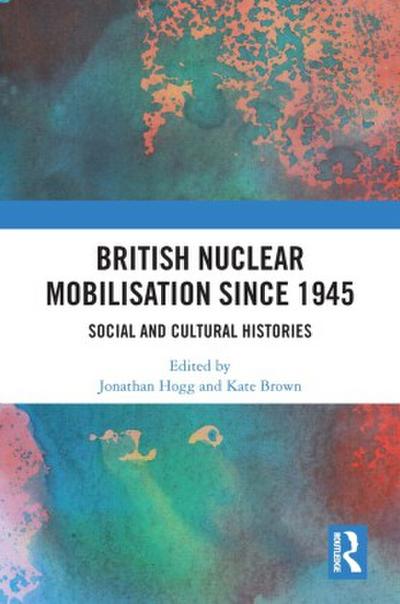 British Nuclear Mobilisation Since 1945