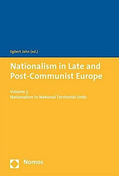 Nationalism in Late and Post-Communist Europe