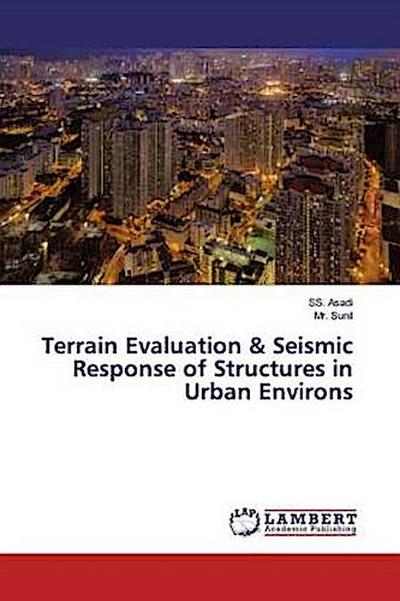 Terrain Evaluation & Seismic Response of Structures in Urban Environs