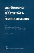 Einführung in die Elastizitäts- und Festigkeitslehre