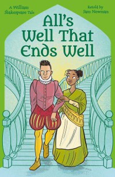 Shakespeare’s Tales: All’s Well that Ends Well