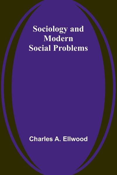 Sociology and Modern Social Problems