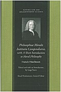 Philosophiae Moralis Institutio Compendiaria, with A Short Introduction to Moral Philosophy