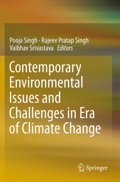 Contemporary Environmental Issues and Challenges in Era of Climate Change