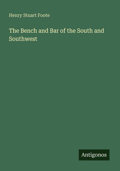The Bench and Bar of the South and Southwest