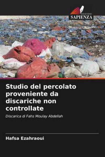 Studio del percolato proveniente da discariche non controllate