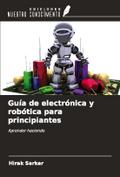Guía de electrónica y robótica para principiantes