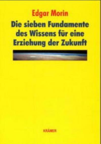 Die sieben Fundamente des Wissens für eine Erziehung der Zukunft