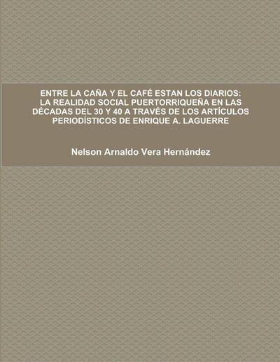 ENTRE LA CAÑA Y EL CAFÉ ESTAN LOS DIARIOS