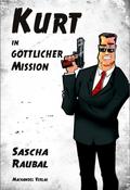 Kurt in göttlicher Mission
