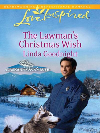The Lawman’s Christmas Wish (Mills & Boon Love Inspired) (Alaskan Bride Rush, Book 6)
