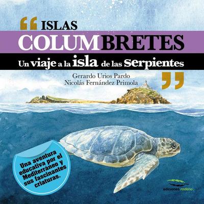 Islas Columbretes : un viaje a la isla de las serpientes