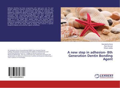 A new step in adhesion- 8th Generation Dentin Bonding Agent