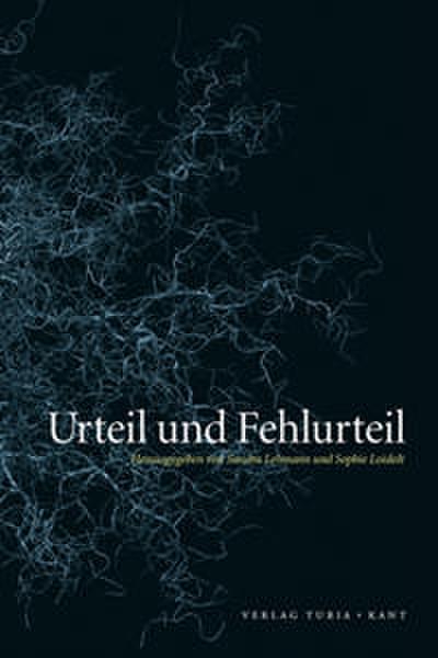 Urteil und Fehlurteil
