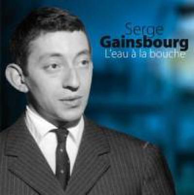 Gainsbourg - L’Eau a la Bouche