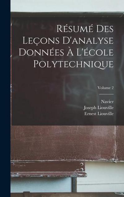 Résumé Des Leçons D’analyse Données À L’école Polytechnique; Volume 2