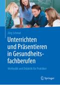 Unterrichten und Präsentieren in Gesundheitsfachberufen