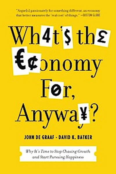 What’s the Economy For, Anyway?