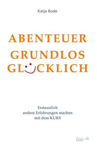 ABENTEUER GRUNDLOS GLÜCKLICH