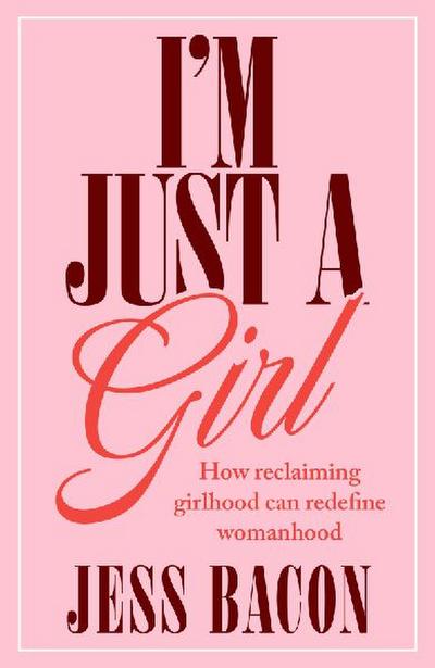 Bacon, J: I’m Just a Girl