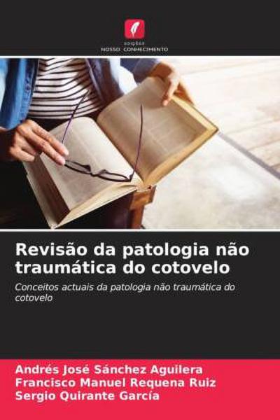 Revisão da patologia não traumática do cotovelo