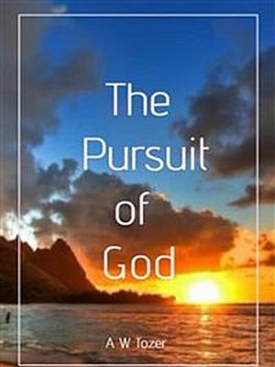 The Pursuit of God