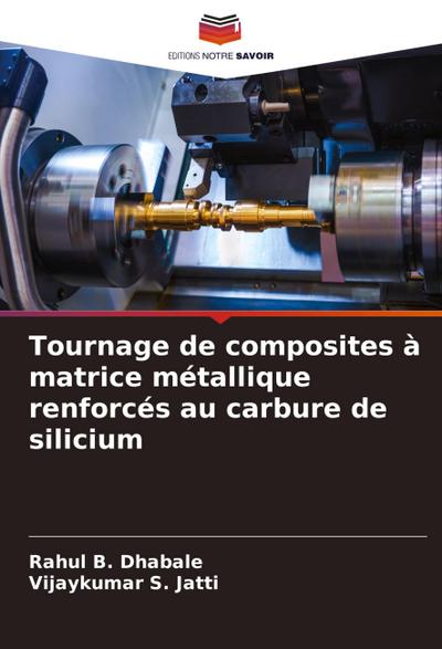 Tournage de composites à matrice métallique renforcés au carbure de silicium
