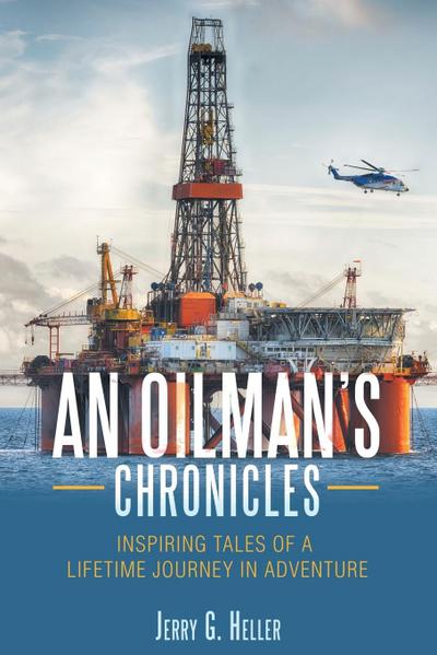 An Oilman’s Chronicles