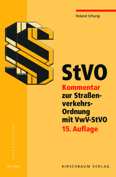 StVO - Kommentar zur Straßenverkehrs-Ordnung mit VwV-StVO: 15. Auflage
