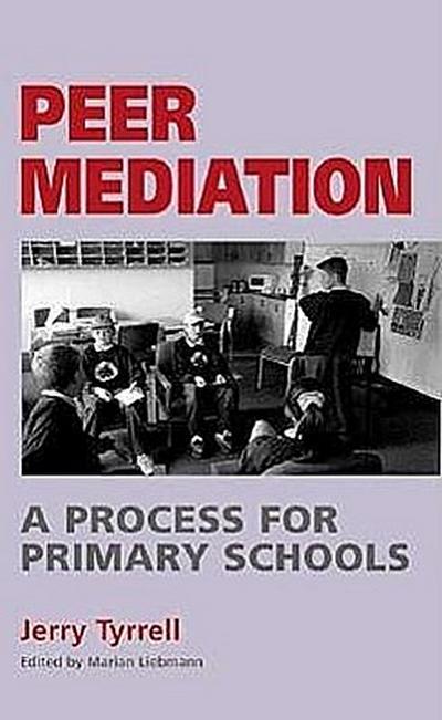 Peer Mediation: A Process for Primary Schools