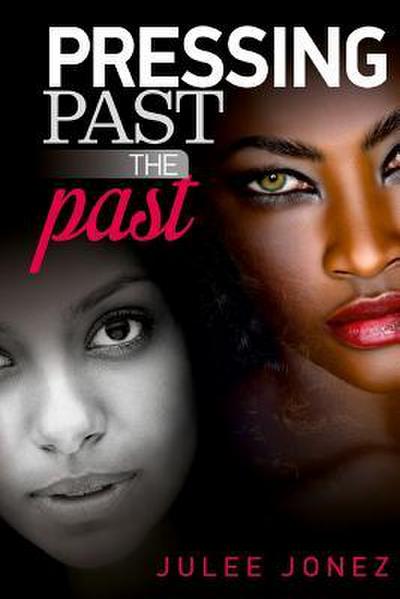 Pressing Past the Past