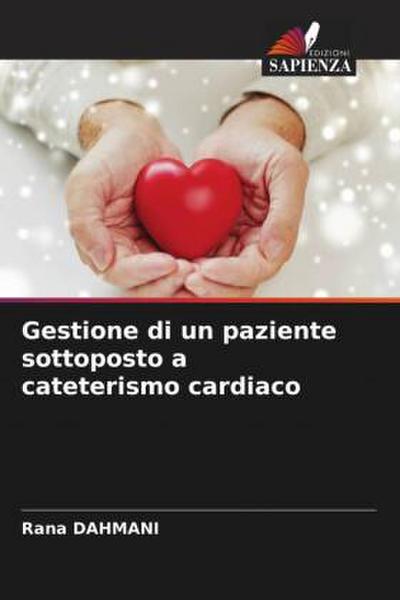 Gestione di un paziente sottoposto a cateterismo cardiaco