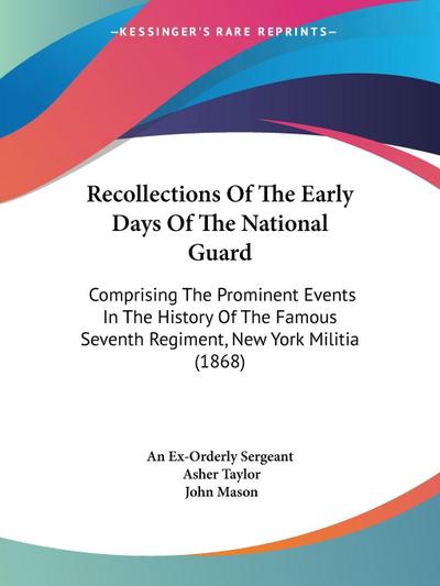 Recollections Of The Early Days Of The National Guard