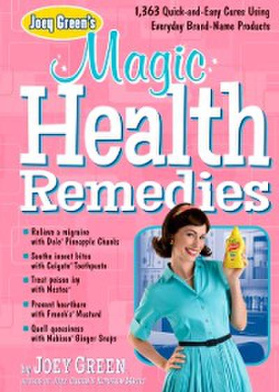 Joey Green’s Magic Health Remedies