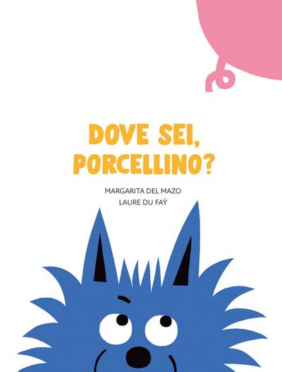 Dove sei, porcellino?