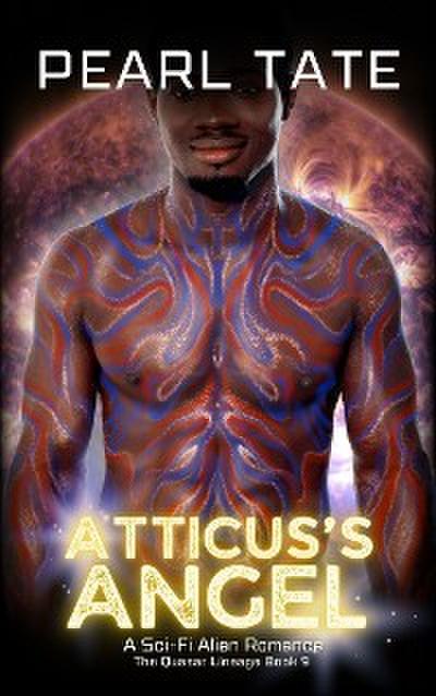 Atticus’s Angel - A Sci-Fi Alien Romance